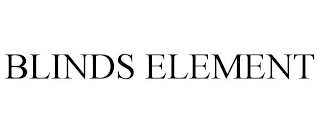 BLINDS ELEMENT