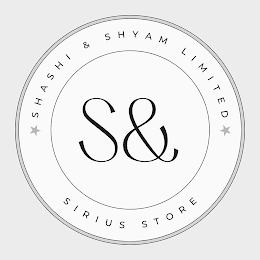 SHASHI & SHYAM LIMITED S& SIRIUS STORE