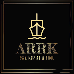 ARRK ONE KID AT A TIME