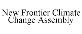NEW FRONTIER CLIMATE CHANGE ASSEMBLY