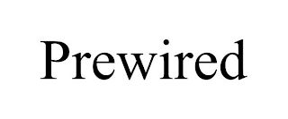 PREWIRED