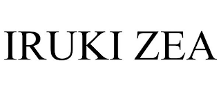 IRUKI ZEA