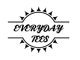 EVERYDAY TEES