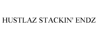 HUSTLAZ STACKIN' ENDZ