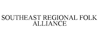 SOUTHEAST REGIONAL FOLK ALLIANCE