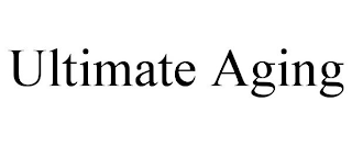 ULTIMATE AGING