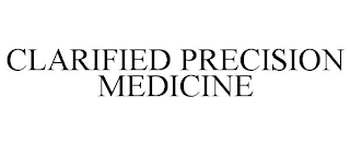 CLARIFIED PRECISION MEDICINE