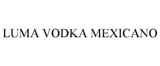 LUMA VODKA MEXICANO