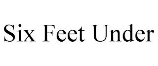 SIX FEET UNDER