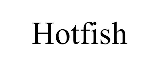 HOTFISH