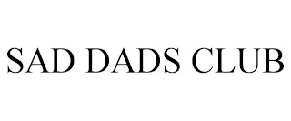 SAD DADS CLUB