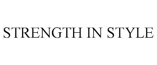 STRENGTH IN STYLE