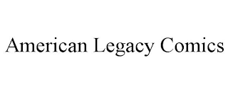 AMERICAN LEGACY COMICS