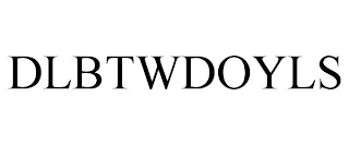 DLBTWDOYLS