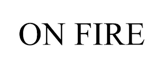 ON FIRE