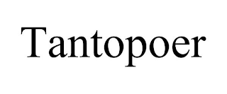 TANTOPOER