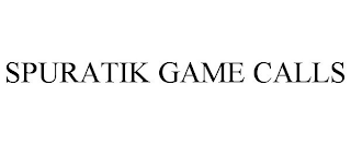 SPURATIK GAME CALLS