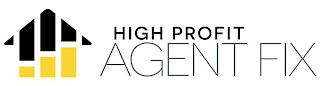 HIGH PROFIT AGENT FIX