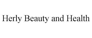 HERLY BEAUTY AND HEALTH