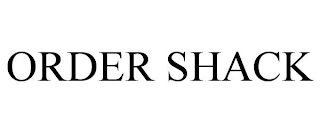 ORDER SHACK