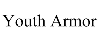 YOUTH ARMOR
