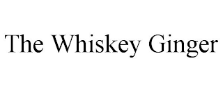 THE WHISKEY GINGER