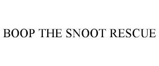 BOOP THE SNOOT RESCUE