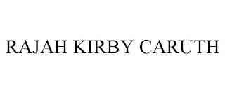 RAJAH KIRBY CARUTH