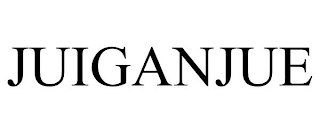JUIGANJUE