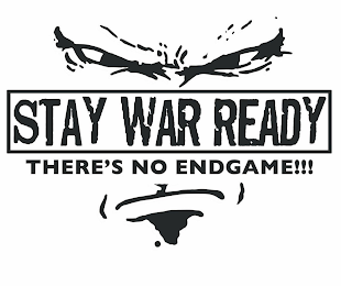 STAY WAR READY THERE'S NO ENDGAME!!!