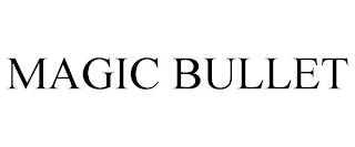 MAGIC BULLET