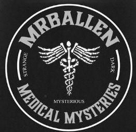 MRBALLEN MEDICAL MYSTERIES STRANGE DARK MYSTERIOUS