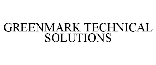 GREENMARK TECHNICAL SOLUTIONS