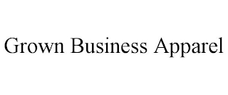 GROWN BUSINESS APPAREL