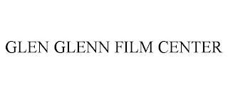 GLEN GLENN FILM CENTER