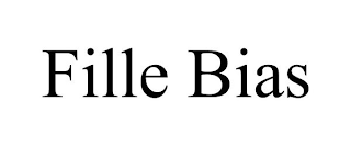 FILLE BIAS