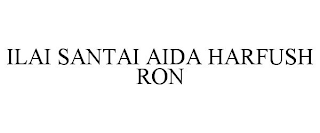 ILAI SANTAI AIDA HARFUSH RON
