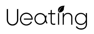 UEATING