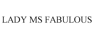 LADY MS FABULOUS