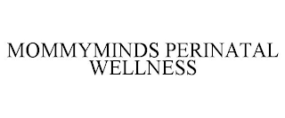 MOMMYMINDS PERINATAL WELLNESS