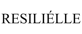 RESILIÉLLE