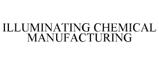 ILLUMINATING CHEMICAL MANUFACTURING