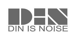 DIN DIN IS NOISE