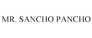 MR. SANCHO PANCHO