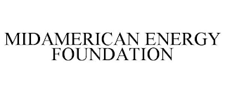 MIDAMERICAN ENERGY FOUNDATION