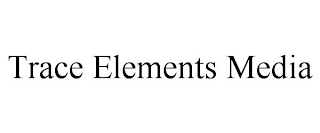 TRACE ELEMENTS MEDIA