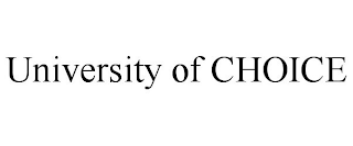 UNIVERSITY OF CHOICE