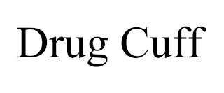 DRUG CUFF