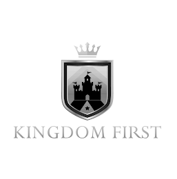 KINGDOM FIRST