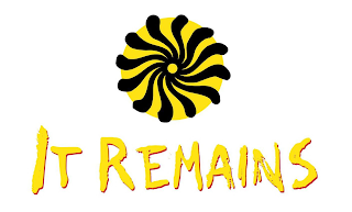 IT REMAINS